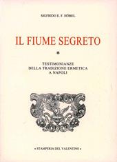 Il fiume segreto. Testimonianze della tradizione ermetica a Napoli