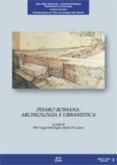 Pesaro romana. Archeologia e urbanistica