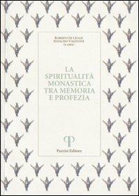 La spiritualità monastica tra memoria e profezia - Alessandro Barban, Sergio Livi, Domenico Pazzini - Libro Pazzini 2003, Monastica | Libraccio.it