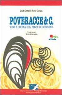 Poveracce & C. Vino e cucina del pesce di Romagna - Luigi Gorzelli, Paolo Castini - Libro Pazzini 2003, Il falco | Libraccio.it