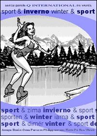 Q international. Vol. 2: Sport & Inverno.  - Libro Q Press 2005, Q International | Libraccio.it