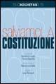 Salviamo la Costituzione  - Libro Chimienti Editore 2006, Societas | Libraccio.it