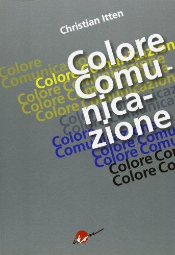 Colore.comunicazione. Ediz. italiana e inglese - Christian Itten - Libro Ist. del Colore 2004 | Libraccio.it