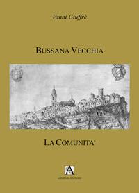 Bussana Vecchia. La comunità - Gianni Giuffrè - Libro Armenio 2005 | Libraccio.it