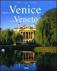 Wonders of Venice and the Veneto. Ediz. illustrata - Luca Sassi, Dino Sassi, Stefano Zuffi - Libro Sassi 2008 | Libraccio.it