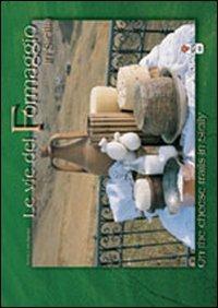 Le vie del formaggio in Sicilia. Ediz. italiana e inglese - Anna Pomar - Libro Krea 2003 | Libraccio.it