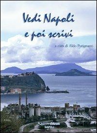 Vedi Napoli e poi scrivi  - Libro Kairòs 2005, Storie di Megaride | Libraccio.it