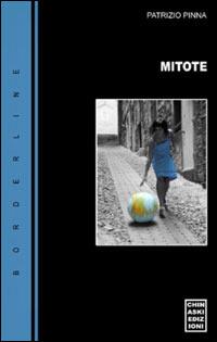 Mitote - Patrizio Pinna - Libro Chinaski Edizioni 2004 | Libraccio.it