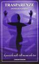 Trasparenze  - Libro Chinaski Edizioni 2005 | Libraccio.it