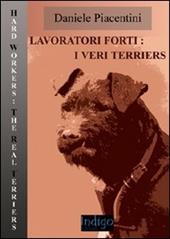 Lavoratori forti. I veri terriers