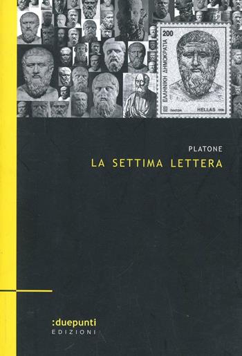 La settima lettera - Platone - Libro :duepunti edizioni 2005, Terrain vaugue | Libraccio.it