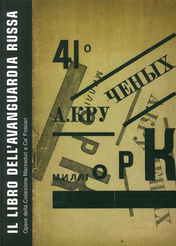 Il libro dell'avanguardia russa. Opere della collezione Marzaduri a Ca' Foscari. Catalogo della mostra (Venezia, 12 giugno-22 agosto 2004). Ediz. illustrata. Con CD  - Libro Biblion 2011 | Libraccio.it