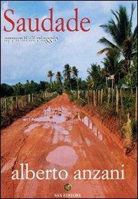 Saudade. Appunti di viaggio - Alberto Anzani - Libro Sax Editore 2004 | Libraccio.it