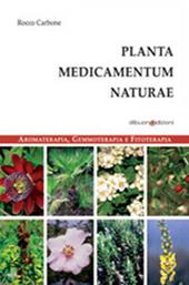 Planta medicamentum naturae. Aromaterapia, gemmoterapia e fitoterapia