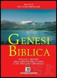 Genesi biblica. Svelati i misteri dell'origine dell'uomo e del peccato originale - Guido Bartoluzzi, Renza Giacobbi - Libro Cavinato 2005 | Libraccio.it