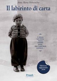 Il labirinto di carta - Anna Maria Hábermann - Libro Proedi Editore 2010 | Libraccio.it