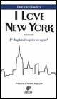 I love New York. È sbagliato inseguire un sogno? - Daniele Giudici - Libro Argo Editore 2006, Argo | Libraccio.it