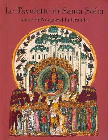 La tavolette di Santa Sofia. Icone di Novgorod la Grande. Ediz. illustrata - G. Vzdornov - Libro Eurocrom 4 2009 | Libraccio.it