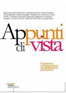 Appunti di vista. Esperienza e testimonianze di riabilitazione psichiatrica  - Libro I Libri di Icaro 2006, Pragmatica | Libraccio.it