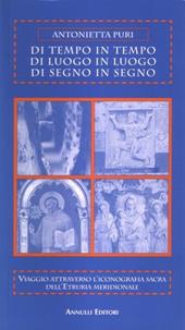 Di tempo in tempo, di luogo in luogo, di segno in segno. Viaggio attraverso l'inconografia sacra dell'Etruria meridionale