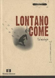 Lontano da come. Voci di autori di provincia  - Libro Demian Edizioni 2005, Gli empatia | Libraccio.it