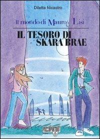 Il tesoro di Skara Brae. Il secondo incarico - Diletta Nicastro - Libro Passepartout Edizioni 2007, Il mondo di Mauro & Lisi | Libraccio.it