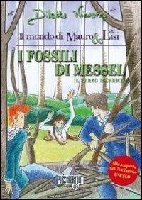 I fossili di Messel. Il terzo incarico - Diletta Nicastro - Libro Passepartout Edizioni 2008, Il mondo di Mauro & Lisi | Libraccio.it