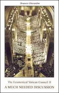 The ecumenial Vatican Council II. A much needed discussion - Brunero Gherardini - Libro Casa Mariana Editrice 2010 | Libraccio.it