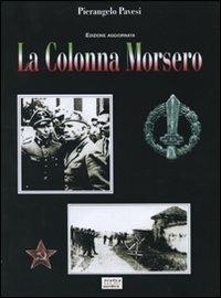 La Colonna Morsero - Pierangelo Pavesi - Libro Grafica Ma.Ro. 2007 | Libraccio.it