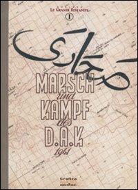 Marsch und Kampf des D.A.K. 1941  - Libro Grafica Ma.Ro. 2007 | Libraccio.it