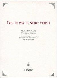 Del rosso e del nero verso - Maria Attanasio, Vannetta Cavallotti - Libro Il Faggio 2007, Ariele | Libraccio.it