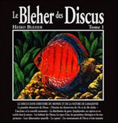Le Bleher des Discus. Ediz. francese. Vol. 1