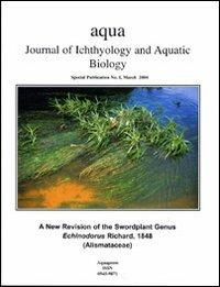 Aqua. Journal of ichthyology and acqatic biology. Vol. 1: A new revision of the swordplant genus Echinodorus Richard 1848. - Rataj Karel - Libro Aquapress 2006 | Libraccio.it