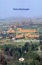 La Toscana nel cuore. Castiglion Fiorentino 1951-1958