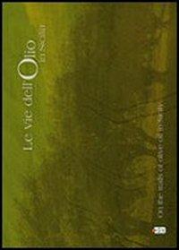 Le vie dell'olio in Sicilia. Ediz. italiana e inglese - M. Cristina Castellucci, Luigi Luzzio - Libro Krea 2007 | Libraccio.it
