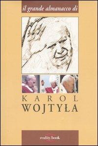 Il grande almanacco di Karol Wojtyla  - Libro Reality Book 2012, Reference | Libraccio.it