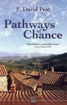 Pathways of chance - F. David Peat - Libro Pari Publishing 2007 | Libraccio.it
