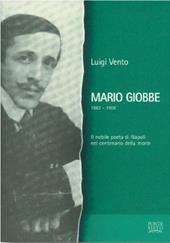 Mario Giobbe 1863-1906. Il nobile poeta di Napoli nel centenario della morte