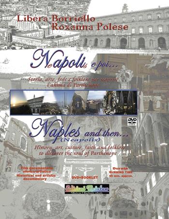 Napoli e poi...-Naples and then.... Ediz. bilingue. Con DVD - Libera Borriello, Roxanna Polese - Libro Rainbow (Napoli) 2014, Pensieri viaggianti | Libraccio.it
