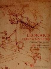 Leonardo. Codici e macchine. Ediz. inglese