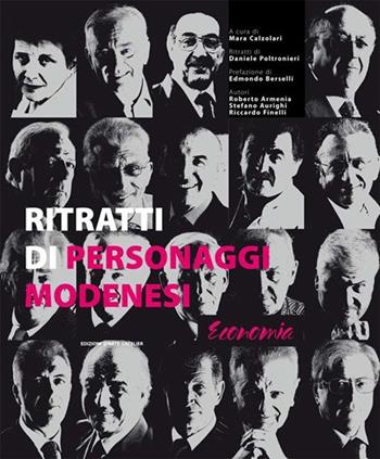 Economia - Roberto Armenia, Riccardo Finelli, Stefano Aurighi - Libro L'Atelier 2006, Ritratti di personaggi modenesi | Libraccio.it
