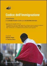 Codice dell'immigrazione - Raffaele Miele, Caterina Boca - Libro Studio Immigrazione 2011 | Libraccio.it