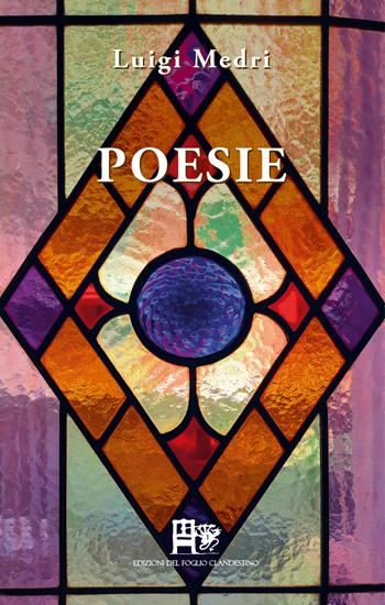 Poesie - Luigi Medri, Gilberto Gavioli - Libro Ediz. del Foglio Clandestino 2022, 142 metri s.l.m. | Libraccio.it