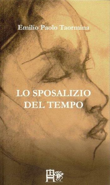 Lo sposalizio del tempo - Emilio Paolo Taormina - Libro Ediz. del Foglio Clandestino 2011, Interno 10 | Libraccio.it