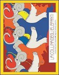 La collina degli elefanti. Ediz. illustrata - Carla Chiaramoni, Sabrina Lupacchini - Libro Zefiro 2007, Hamelin e le magiche terre | Libraccio.it