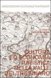 Cultura ed economia turistica nella valle del Tresinaro  - Libro IBUC 2012, Verba manent | Libraccio.it