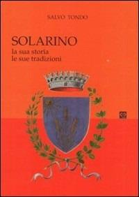 Solarino. La sua storia, le sue tradizioni - Salvo Tondo - Libro CMD Edizioni 2008, Il sole. Città di Sicilia. Bibl. storica | Libraccio.it