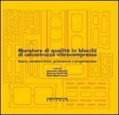 Murature di qualità in blocchi di calcestruzzo vibrocompresso. Storia, caratteristiche e progettazione. Con CD-ROM