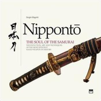 Nipponto. The soul of the samurai. Ediz. illustrata - Sergio Magotti - Libro Ponchiroli 2011 | Libraccio.it