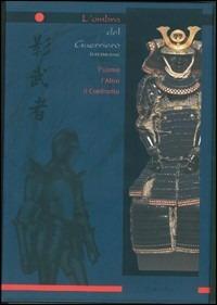 Kagemusha, l'ombra del guerriero. L'uomo, l'altro, il confronto  - Libro Yoshin Ryu 2006 | Libraccio.it
